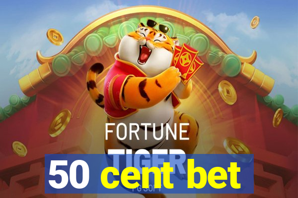 50 cent bet